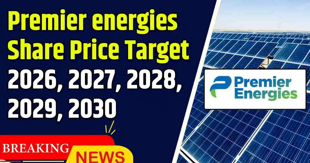 Premier energies Share Price Target 2026, 2027, 2028, 2029, 2030
