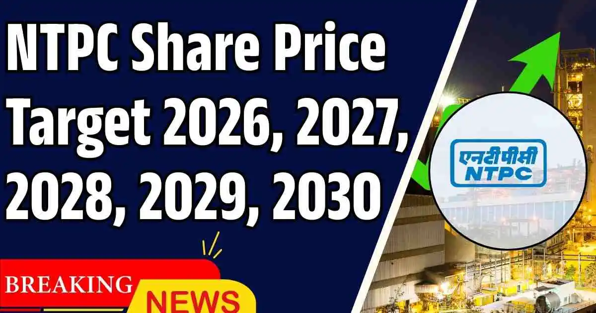 NTPC Share Price Target 2026, 2027, 2028, 2029, 2030