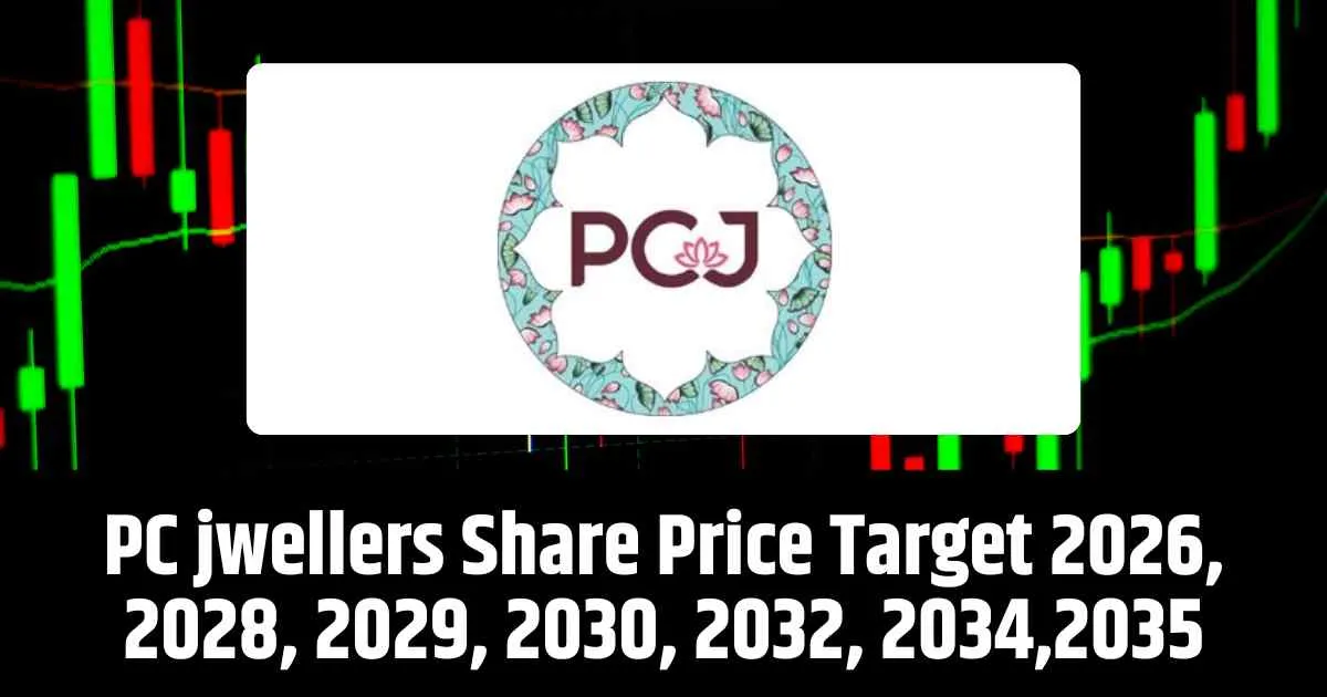 PC jwellers Share Price Target 2026, 2028, 2029, 2030, 2032, 2034,2035